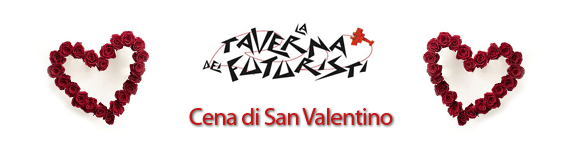 San Valentino alla Taverna dei Futuristi - M.i.c.ro.